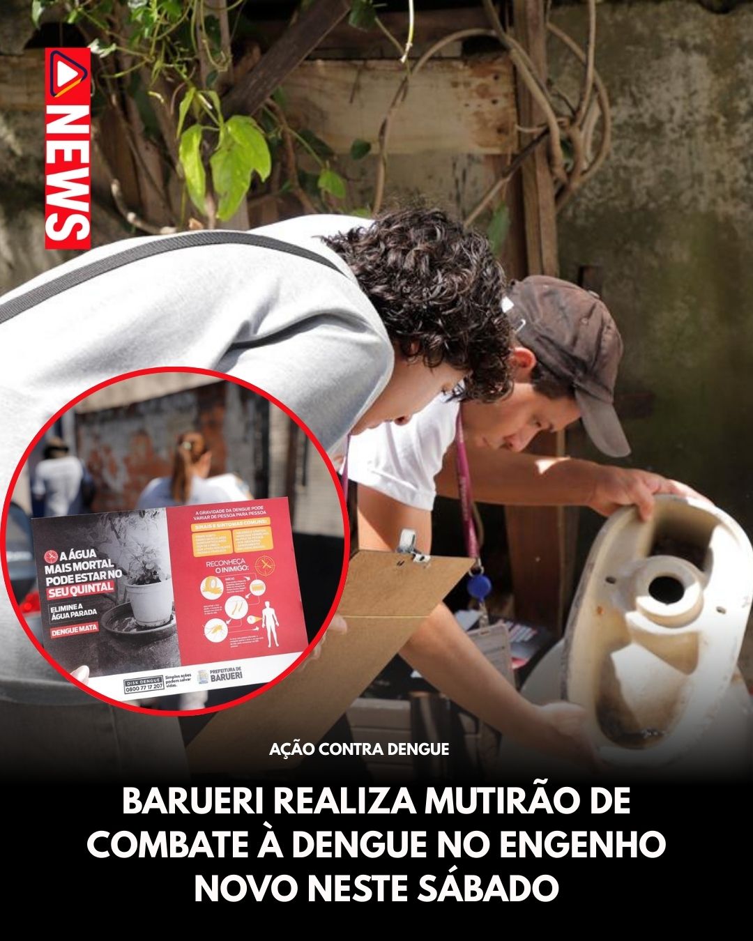 Barueri realiza mutirão de combate à dengue no Engenho Novo