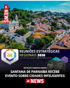 Santana de Parnaíba recebe Reunião Estratégica do Connected Smart Cities 2026